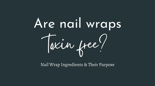 Are Nail wraps toxin free?